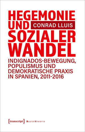 Buchcover Hegemonie und sozialer Wandel | Conrad Lluis | EAN 9783837666250 | ISBN 3-8376-6625-5 | ISBN 978-3-8376-6625-0