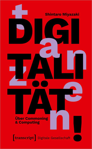 Buchcover Digitalität tanzen! | Shintaro Miyazaki | EAN 9783837666267 | ISBN 3-8376-6626-3 | ISBN 978-3-8376-6626-7