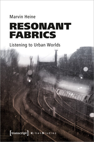 Buchcover Resonant Fabrics | Marvin Heine | EAN 9783837666434 | ISBN 3-8376-6643-3 | ISBN 978-3-8376-6643-4