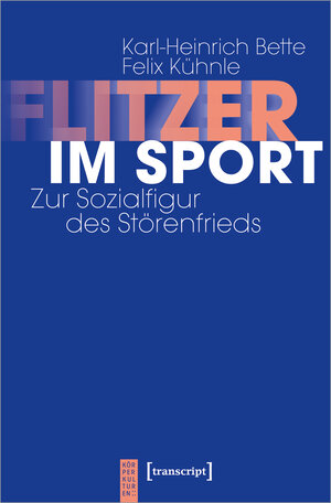 Buchcover Flitzer im Sport | Karl-Heinrich Bette | EAN 9783837666823 | ISBN 3-8376-6682-4 | ISBN 978-3-8376-6682-3