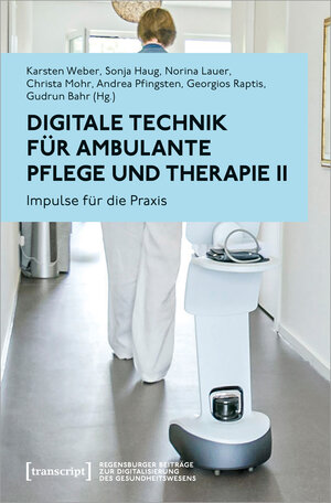Buchcover Digitale Technik für ambulante Pflege und Therapie II  | EAN 9783837667271 | ISBN 3-8376-6727-8 | ISBN 978-3-8376-6727-1