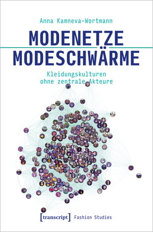 Buchcover Modenetze - Modeschwärme | Anna Kamneva-Wortmann | EAN 9783837668001 | ISBN 3-8376-6800-2 | ISBN 978-3-8376-6800-1