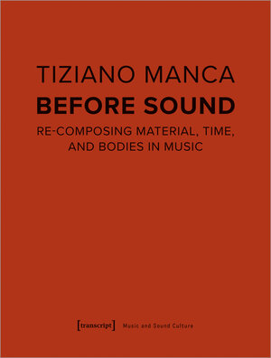 Buchcover Before Sound | Tiziano Manca | EAN 9783837668865 | ISBN 3-8376-6886-X | ISBN 978-3-8376-6886-5