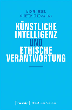 Buchcover Künstliche Intelligenz und ethische Verantwortung  | EAN 9783837669053 | ISBN 3-8376-6905-X | ISBN 978-3-8376-6905-3