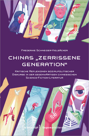 Buchcover Chinas »zerrissene Generation« | Frederike Schneider-Vielsäcker | EAN 9783837669152 | ISBN 3-8376-6915-7 | ISBN 978-3-8376-6915-2
