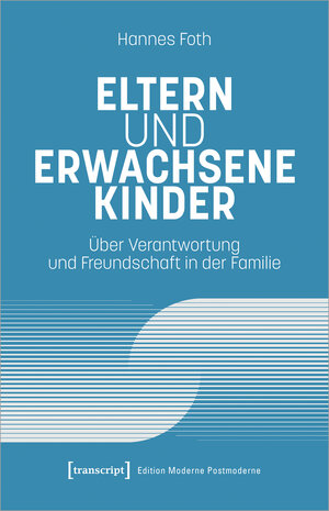 Buchcover Eltern und erwachsene Kinder | Hannes Foth | EAN 9783837669848 | ISBN 3-8376-6984-X | ISBN 978-3-8376-6984-8