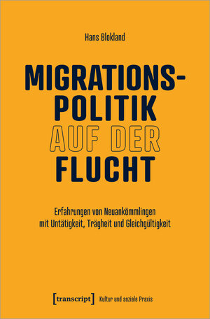 Buchcover Migrationspolitik auf der Flucht | Hans Blokland | EAN 9783837669862 | ISBN 3-8376-6986-6 | ISBN 978-3-8376-6986-2