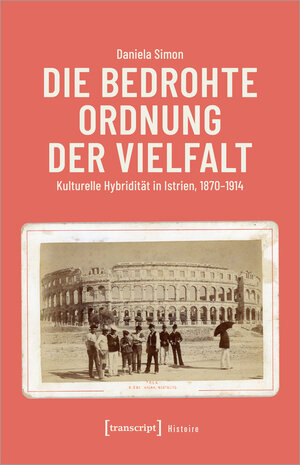 Buchcover Die bedrohte Ordnung der Vielfalt | Daniela Simon | EAN 9783837671544 | ISBN 3-8376-7154-2 | ISBN 978-3-8376-7154-4