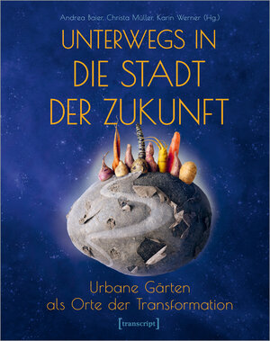 Buchcover Unterwegs in die Stadt der Zukunft  | EAN 9783837671636 | ISBN 3-8376-7163-1 | ISBN 978-3-8376-7163-6