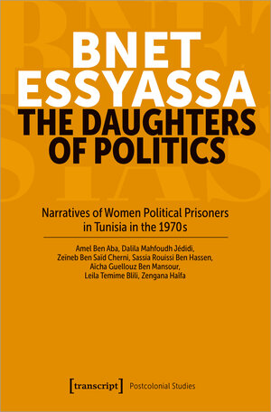 Buchcover Bnet Essyassa - The Daughters of Politics  | EAN 9783837671704 | ISBN 3-8376-7170-4 | ISBN 978-3-8376-7170-4
