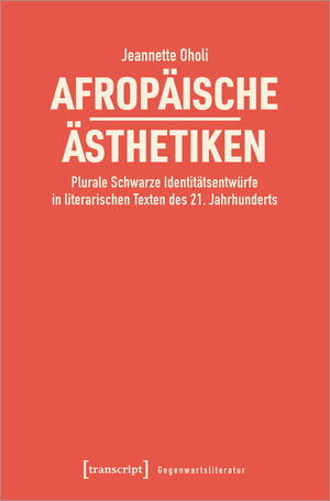 Buchcover Afropäische Ästhetiken | Jeannette Oholi | EAN 9783837671728 | ISBN 3-8376-7172-0 | ISBN 978-3-8376-7172-8