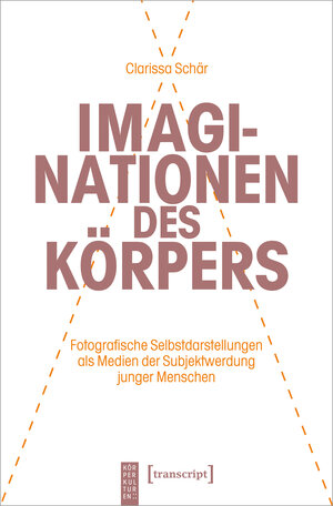 Buchcover Imaginationen des Körpers | Clarissa Schär | EAN 9783837672497 | ISBN 3-8376-7249-2 | ISBN 978-3-8376-7249-7