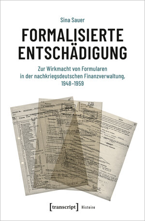 Buchcover Formalisierte Entschädigung | Sina Sauer | EAN 9783837673364 | ISBN 3-8376-7336-7 | ISBN 978-3-8376-7336-4