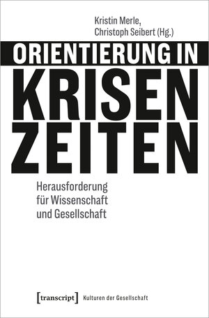 Buchcover Orientierung in Krisenzeiten | EAN 9783837673401 | ISBN 3-8376-7340-5 | ISBN 978-3-8376-7340-1