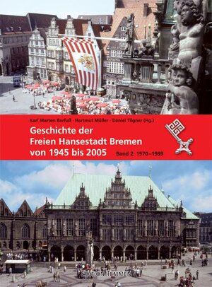 Buchcover Geschichte der freien Hansestadt Bremen von 1945 bis 2005  | EAN 9783837810202 | ISBN 3-8378-1020-8 | ISBN 978-3-8378-1020-2