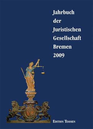 Buchcover Jahrbuch der juristischen Gesellschaft Bremen / Jahrbuch der Juristischen Gesellschaft Bremen 2009  | EAN 9783837812008 | ISBN 3-8378-1200-6 | ISBN 978-3-8378-1200-8
