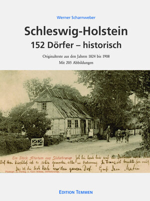 Buchcover Schleswig-Holstein 152 Dörfer - historisch | Werner Scharnweber | EAN 9783837850390 | ISBN 3-8378-5039-0 | ISBN 978-3-8378-5039-0