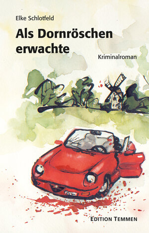 Buchcover Als Dornröschen erwachte | Elke Schlotfeld | EAN 9783837870084 | ISBN 3-8378-7008-1 | ISBN 978-3-8378-7008-4