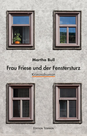 Buchcover Frau Friese und der Fenstersturz | Martha Bull | EAN 9783837870190 | ISBN 3-8378-7019-7 | ISBN 978-3-8378-7019-0