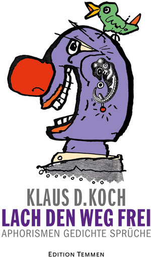 Buchcover Lach den Weg frei | Klaus D. Koch | EAN 9783837870374 | ISBN 3-8378-7037-5 | ISBN 978-3-8378-7037-4