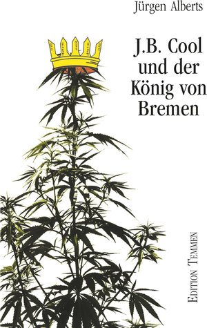 Buchcover J.B. Cool und der König von Bremen | Jürgen Alberts | EAN 9783837880427 | ISBN 3-8378-8042-7 | ISBN 978-3-8378-8042-7