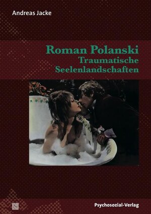 Buchcover Roman Polanski – Traumatische Seelenlandschaften | Andreas Jacke | EAN 9783837920376 | ISBN 3-8379-2037-2 | ISBN 978-3-8379-2037-6