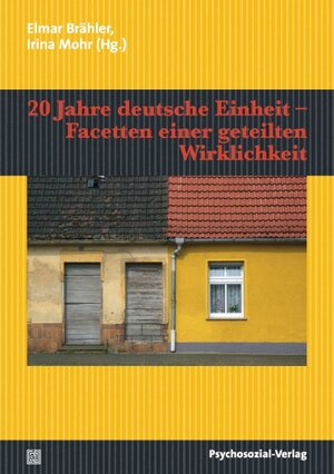 Buchcover 20 Jahre deutsche Einheit – Facetten einer geteilten Wirklichkeit  | EAN 9783837920932 | ISBN 3-8379-2093-3 | ISBN 978-3-8379-2093-2