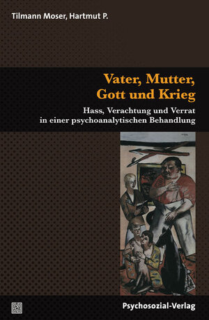 Buchcover Vater, Mutter, Gott und Krieg | Tilmann Moser | EAN 9783837921663 | ISBN 3-8379-2166-2 | ISBN 978-3-8379-2166-3