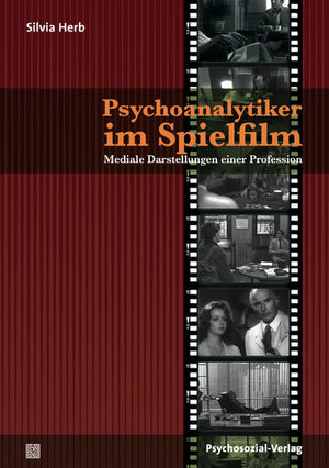 Buchcover Psychoanalytiker im Spielfilm | Silvia Herb | EAN 9783837921731 | ISBN 3-8379-2173-5 | ISBN 978-3-8379-2173-1