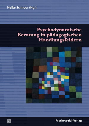 Buchcover Psychodynamische Beratung in pädagogischen Handlungsfeldern  | EAN 9783837921939 | ISBN 3-8379-2193-X | ISBN 978-3-8379-2193-9