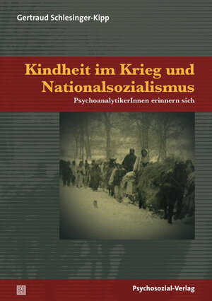 Buchcover Kindheit im Krieg und Nationalsozialismus | Gertraud Schlesinger-Kipp | EAN 9783837922004 | ISBN 3-8379-2200-6 | ISBN 978-3-8379-2200-4