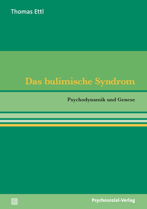 Buchcover Das bulimische Syndrom | Thomas Ettl | EAN 9783837923025 | ISBN 3-8379-2302-9 | ISBN 978-3-8379-2302-5