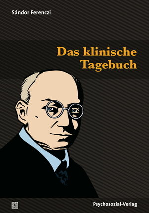 Buchcover Das klinische Tagebuch | Sándor Ferenczi | EAN 9783837923100 | ISBN 3-8379-2310-X | ISBN 978-3-8379-2310-0