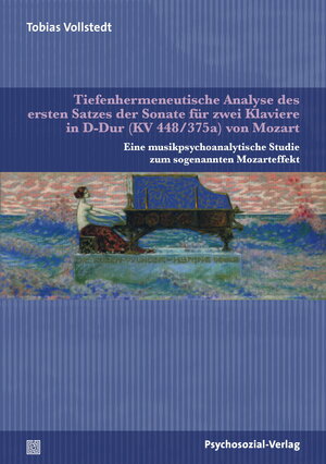 Buchcover Tiefenhermeneutische Analyse des ersten Satzes der Sonate für zwei Klaviere in D-Dur (KV 448/375a) von Mozart | Tobias Vollstedt | EAN 9783837923742 | ISBN 3-8379-2374-6 | ISBN 978-3-8379-2374-2