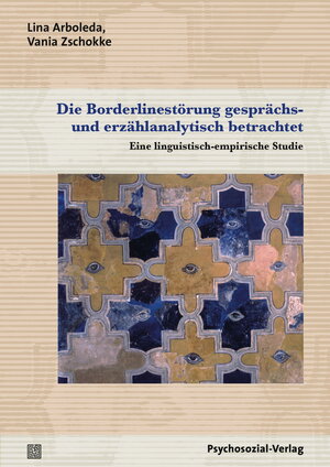 Buchcover Die Borderlinestörung gesprächs- und erzählanalytisch betrachtet | Lina Arboleda | EAN 9783837923759 | ISBN 3-8379-2375-4 | ISBN 978-3-8379-2375-9