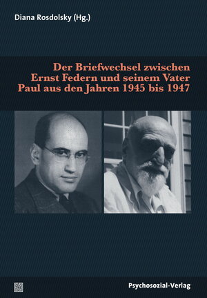 Buchcover Der Briefwechsel zwischen Ernst Federn und seinem Vater Paul aus den Jahren 1945 bis 1947 | Ernst Federn | EAN 9783837924480 | ISBN 3-8379-2448-3 | ISBN 978-3-8379-2448-0