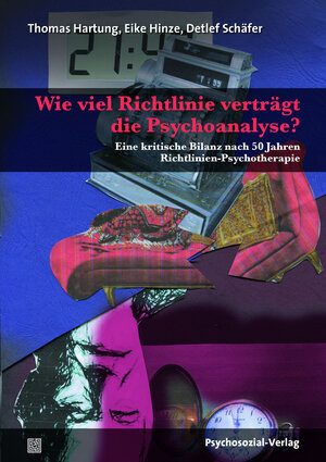 Buchcover Wie viel Richtlinie verträgt die Psychoanalyse? | Thomas Hartung | EAN 9783837924589 | ISBN 3-8379-2458-0 | ISBN 978-3-8379-2458-9