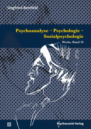 Buchcover Psychoanalyse – Psychologie – Sozialpsychologie | Siegfried Bernfeld | EAN 9783837924756 | ISBN 3-8379-2475-0 | ISBN 978-3-8379-2475-6