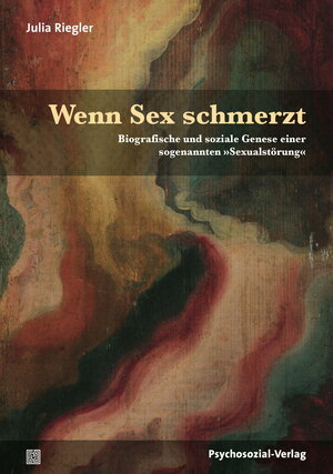 Buchcover Wenn Sex schmerzt | Julia Riegler | EAN 9783837924848 | ISBN 3-8379-2484-X | ISBN 978-3-8379-2484-8