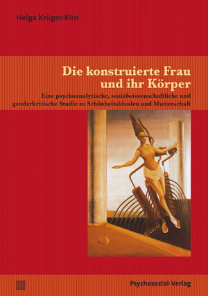 Buchcover Die konstruierte Frau und ihr Körper | Helga Krüger-Kirn | EAN 9783837925210 | ISBN 3-8379-2521-8 | ISBN 978-3-8379-2521-0