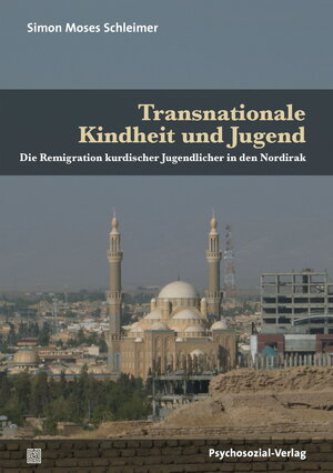 Buchcover Transnationale Kindheit und Jugend | Simon Moses Schleimer | EAN 9783837925227 | ISBN 3-8379-2522-6 | ISBN 978-3-8379-2522-7