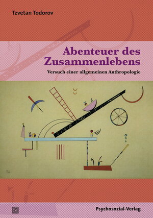 Buchcover Abenteuer des Zusammenlebens | Tzvetan Todorov | EAN 9783837925258 | ISBN 3-8379-2525-0 | ISBN 978-3-8379-2525-8