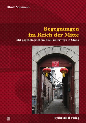 Buchcover Begegnungen im Reich der Mitte | Ulrich Sollmann | EAN 9783837925470 | ISBN 3-8379-2547-1 | ISBN 978-3-8379-2547-0