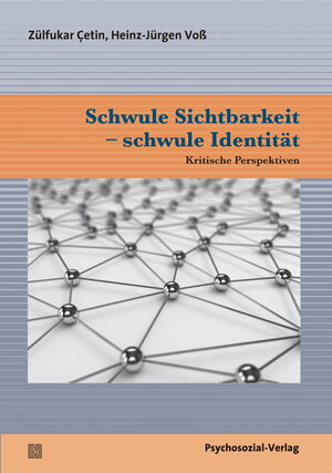 Buchcover Schwule Sichtbarkeit – schwule Identität | Zülfukar Çetin | EAN 9783837925494 | ISBN 3-8379-2549-8 | ISBN 978-3-8379-2549-4