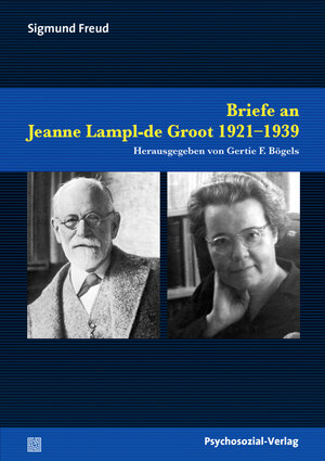 Buchcover Briefe an Jeanne Lampl-de Groot 1921–1939 | Sigmund Freud | EAN 9783837925685 | ISBN 3-8379-2568-4 | ISBN 978-3-8379-2568-5