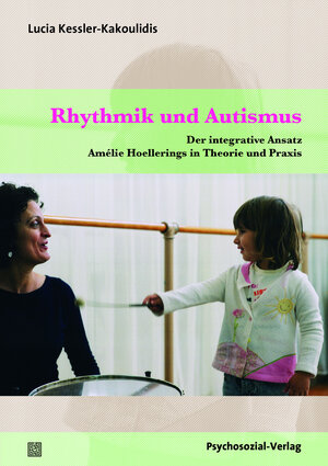 Buchcover Rhythmik und Autismus | Lucia Kessler-Kakoulidis | EAN 9783837925715 | ISBN 3-8379-2571-4 | ISBN 978-3-8379-2571-5