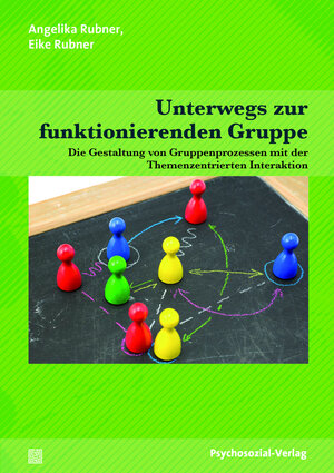 Buchcover Unterwegs zur funktionierenden Gruppe | Angelika Rubner | EAN 9783837925791 | ISBN 3-8379-2579-X | ISBN 978-3-8379-2579-1