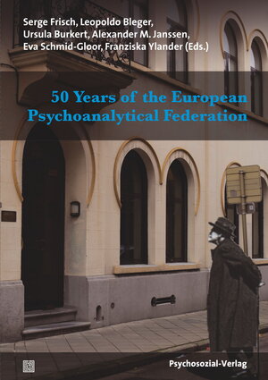 Buchcover 50 Years of the European Psychoanalytical Federation  | EAN 9783837926064 | ISBN 3-8379-2606-0 | ISBN 978-3-8379-2606-4