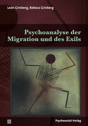 Buchcover Psychoanalyse der Migration und des Exils | León Grinberg | EAN 9783837926088 | ISBN 3-8379-2608-7 | ISBN 978-3-8379-2608-8