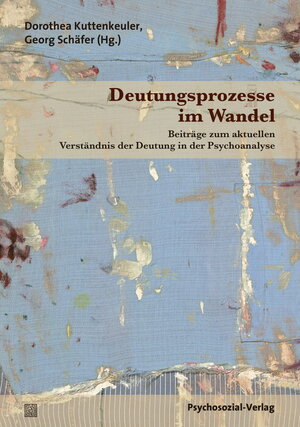 Buchcover Deutungsprozesse im Wandel | Dorothea Kuttenkeuler | EAN 9783837926217 | ISBN 3-8379-2621-4 | ISBN 978-3-8379-2621-7